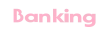 Banking